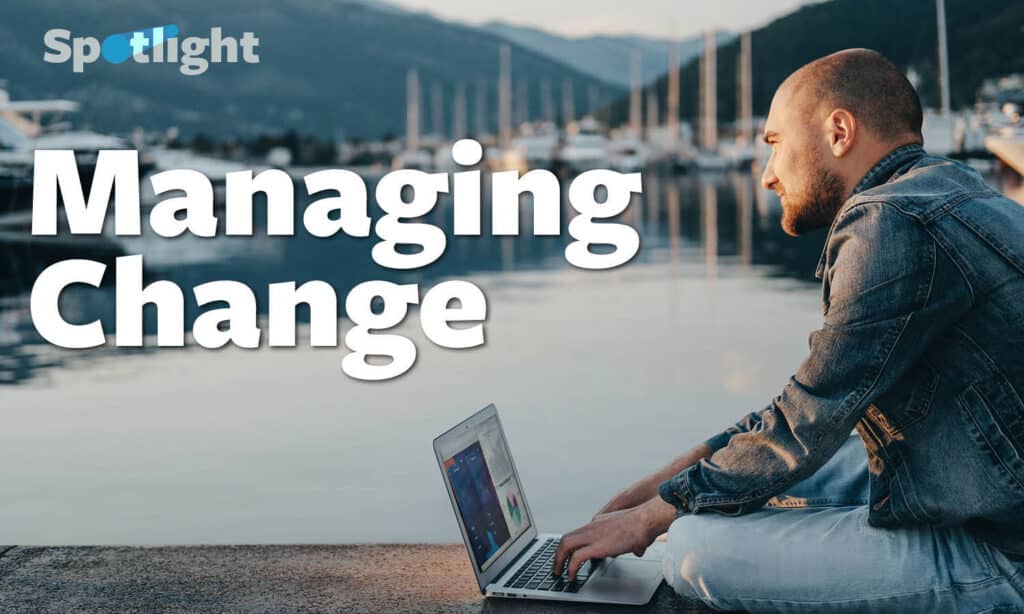 Tap into these resources to help manage change.
