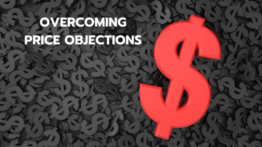 Overcoming Price Objections